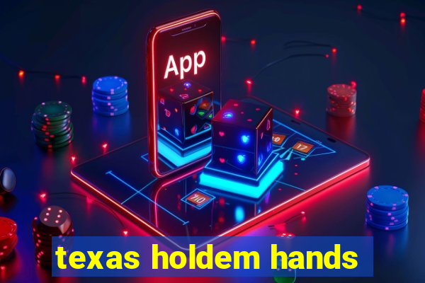 texas holdem hands